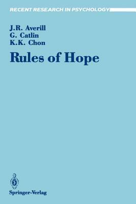 Rules of Hope by James R. Averill, George Catlin, Kyum K. Chon