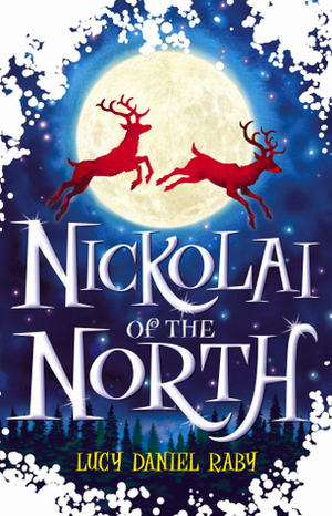 Nickolai of the North by Lucy Daniel Raby
