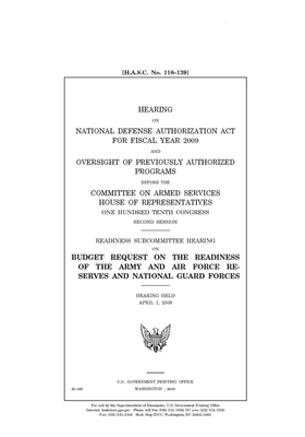 Hearing on National Defense Authorization Act for Fiscal Year 2009 and oversight of previously authorized programs by Committee on Armed Services (house), United States House of Representatives, United State Congress