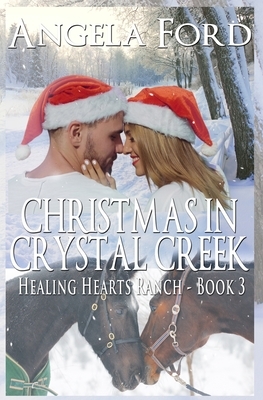 Christmas in Crystal Creek by Angela Ford