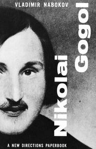 Nikolai Gogol by Vladimir Nabokov