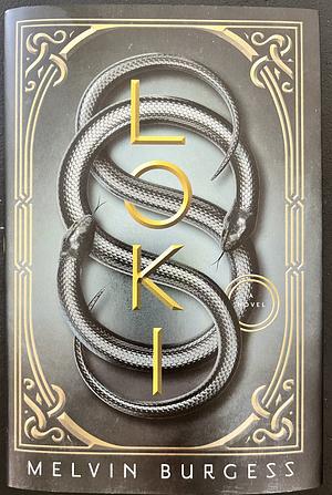 Loki: A Novel by Melvin Burgess, Melvin Burgess