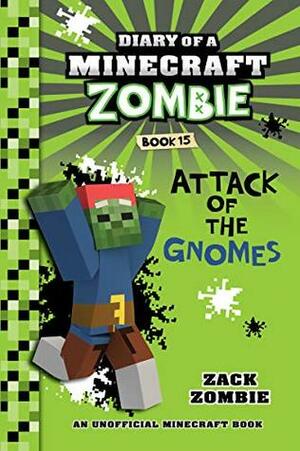 Diary of a Minecraft Zombie Book 17: Zombie's Excellent Adventure by Zack Zombie