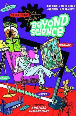 Tales from Beyond Science Limited Edition by Mark Millar, Rian Hughes, John Smith, Alan McKenzie