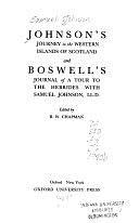 Johnson's Journey to the Western Islands of Scotland: And Boswell's Journal of a Tour to the Hebrides with Samuel Johnson, LL.D by Robert William Chapman