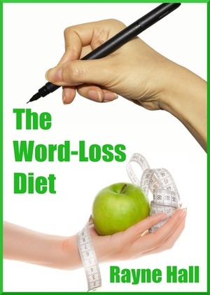 The Word-Loss Diet by Rayne Hall