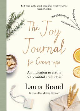 The Joy Journal For Grown-ups by Laura Brand