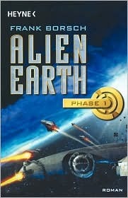 Alien Earth Phase 01 by Frank Borsch