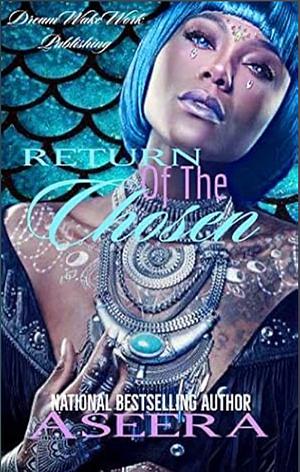 The Return Of The Chosen: Home Again by Aseera