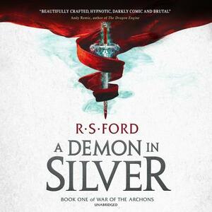 A Demon in Silver by R.S. Ford