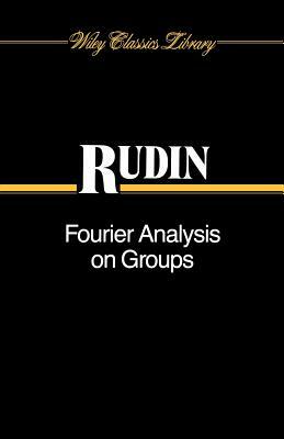 Fourier Analysis on Groups by Walter Rudin