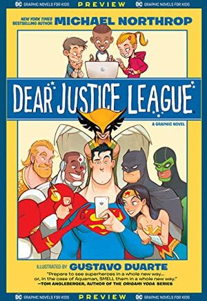 DC Graphic Novels for Kids Sneak Peeks: Dear Justice League (2020-) #1 by Michael Northrop, Gustavo Duarte, Marcelo Maiolo