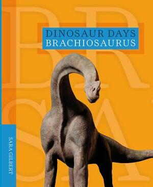 Brachiosaurus by Sara Gilbert