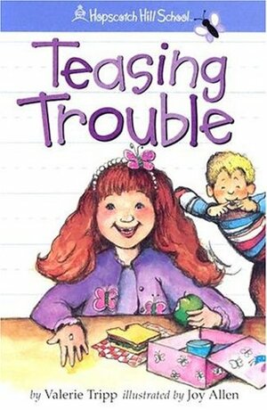 Teasing Trouble by Valerie Tripp, Joy Allen