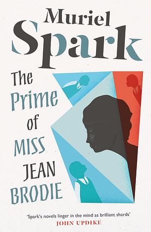 The Prime of Miss Jean Brodie by Muriel Spark