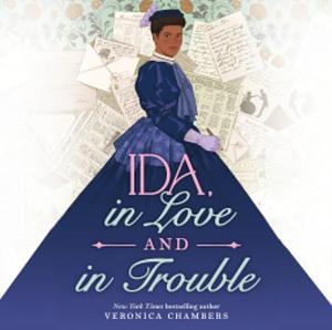 Ida, in Trouble and in Love by Veronica Chambers