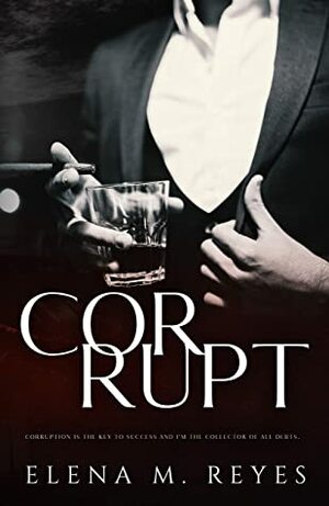 Corrupt by Marti Lynch, Elena M. Reyes