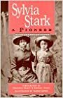 Sylvia Stark: A Pioneer by Ernest Jones, Victoria Scott