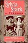 Sylvia Stark: A Pioneer by Victoria Scott, Ernest Jones