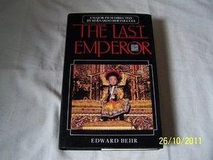 Last Emperor by Edward Samuel Behr, Edward Samuel Behr