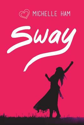 Sway by Michelle Ham