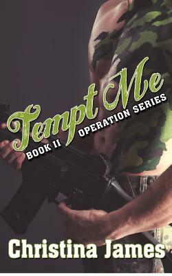 Operation: Tempt Me: Operation Series by Christina James