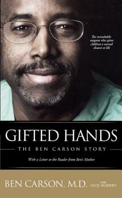 Gifted Hands: The Ben Carson Story by Ben Carson