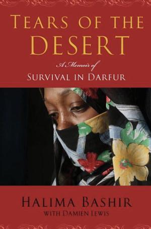 Tears Of The Desert: A Memoir of Survival in Darfur by Halima Bashir