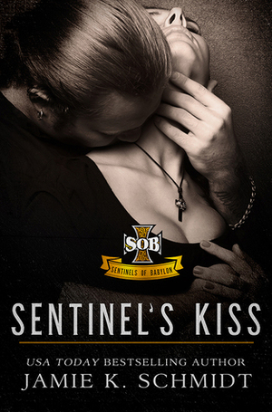 Sentinel's Kiss by Jamie K. Schmidt