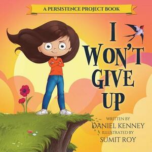 I Won't Give Up by Daniel Kenney