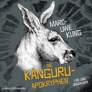 Die Känguru-Apokryphen by Marc-Uwe Kling