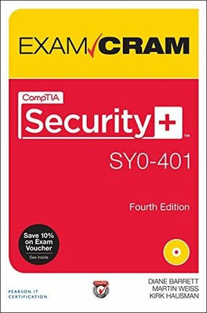 CompTIA Security+ SYO-401 Exam Cram: Comp Secu SY04 Auth ePub _4 by Kirk Hausman, Diane Barrett, Martin Weiss