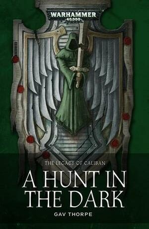 A Hunt in the Dark by Gav Thorpe