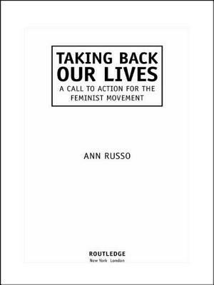 Taking Back Our Lives: A Call to Action for the Feminist Movement by Ann Russo
