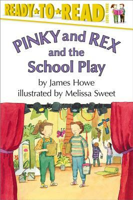 Pinky and Rex and the School Play by James Howe