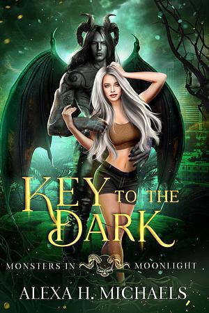 Key To The Dark by Alexa Michaels, Alexa Michaels