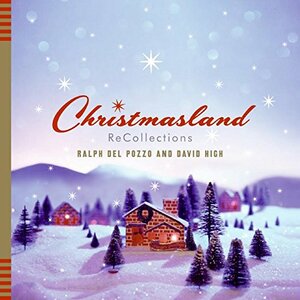 Christmasland by David High, Ralph Del Pozzo