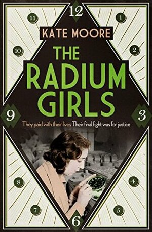 The Radium Girls by Kate Moore