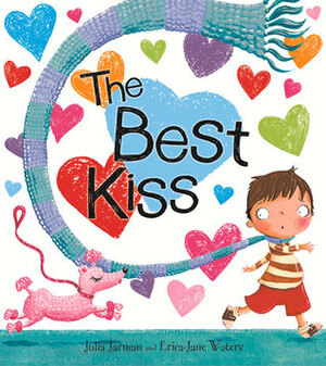 The Best Kiss by Julia Jarman, Erica-Jane Waters