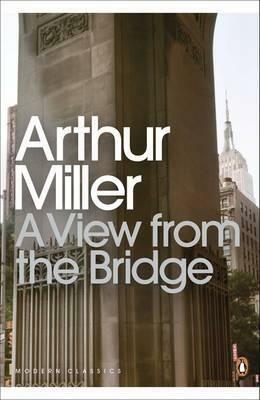 A View from the Bridge by Arthur Miller