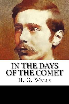 In the Days of the Comet by H.G. Wells