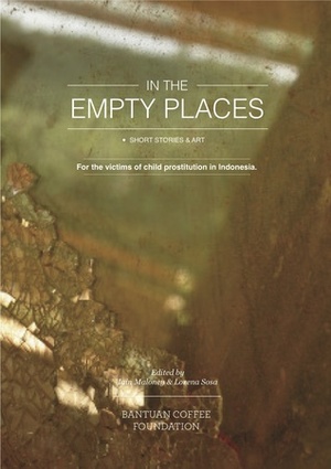 In The Empty Places by Kushinga Kambarami, Chris Beckett, Anneliese Mackintosh, Tendai Huchu, Julie Armstrong, Simon Sylvester, David McKay, Iain Maloney, Angelo R. Lacuesta, Rodge Glass, Flora Qian, Esteban Tapella, Kirsty Logan, Monica Metsers, Tomi Muller, Lorena Sosa, Rodrigo Hasbún, Ahmad Yulden Erwin, Chiew-Siah Tei, Naema Tahir, Toni Davidson, Lakambini A. Sitoy, Dini Yulianti, Suhayl Saadi, Myra Martins Redin