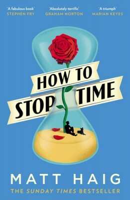 How to Stop Time by Matt Haig