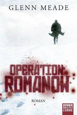 Operation Romanow: Roman by Glenn Meade