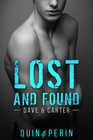 Lost and Found (Dave&Carter) by Quin Perin