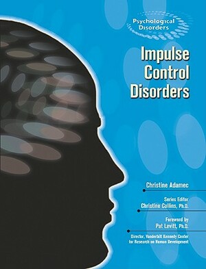 Impulse Control Disorders by Christine A. Adamec