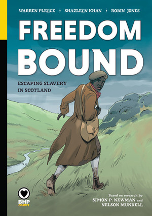 Freedom Bound by Rob Jones, Shazleen Khan, Warren Pleece