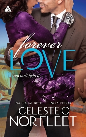 Forever Love by Celeste O. Norfleet