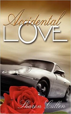 Accidental Love by Sharon Cullen