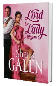 Lord a lady v utajení by Shana Galen